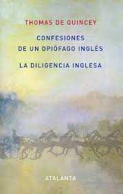 CONFESIONES DE UN OPIÓFAGO INGLÉS /LA DILIGENCIA INGLESA. 