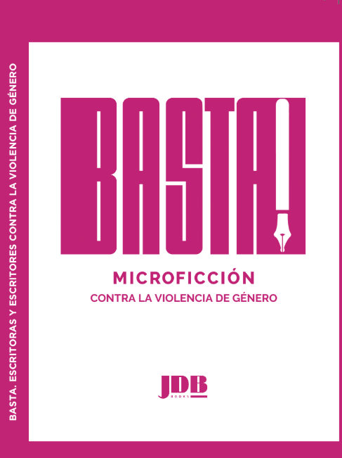 ¡Basta! Microficción contra la violencia de género