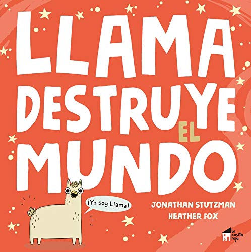 LLAMA DESTRUYE EL MUNDO. 