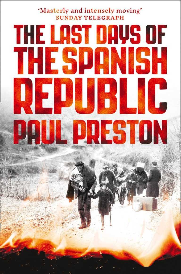 THE LAST DAYS OF THE SPANISH REPUBLIC