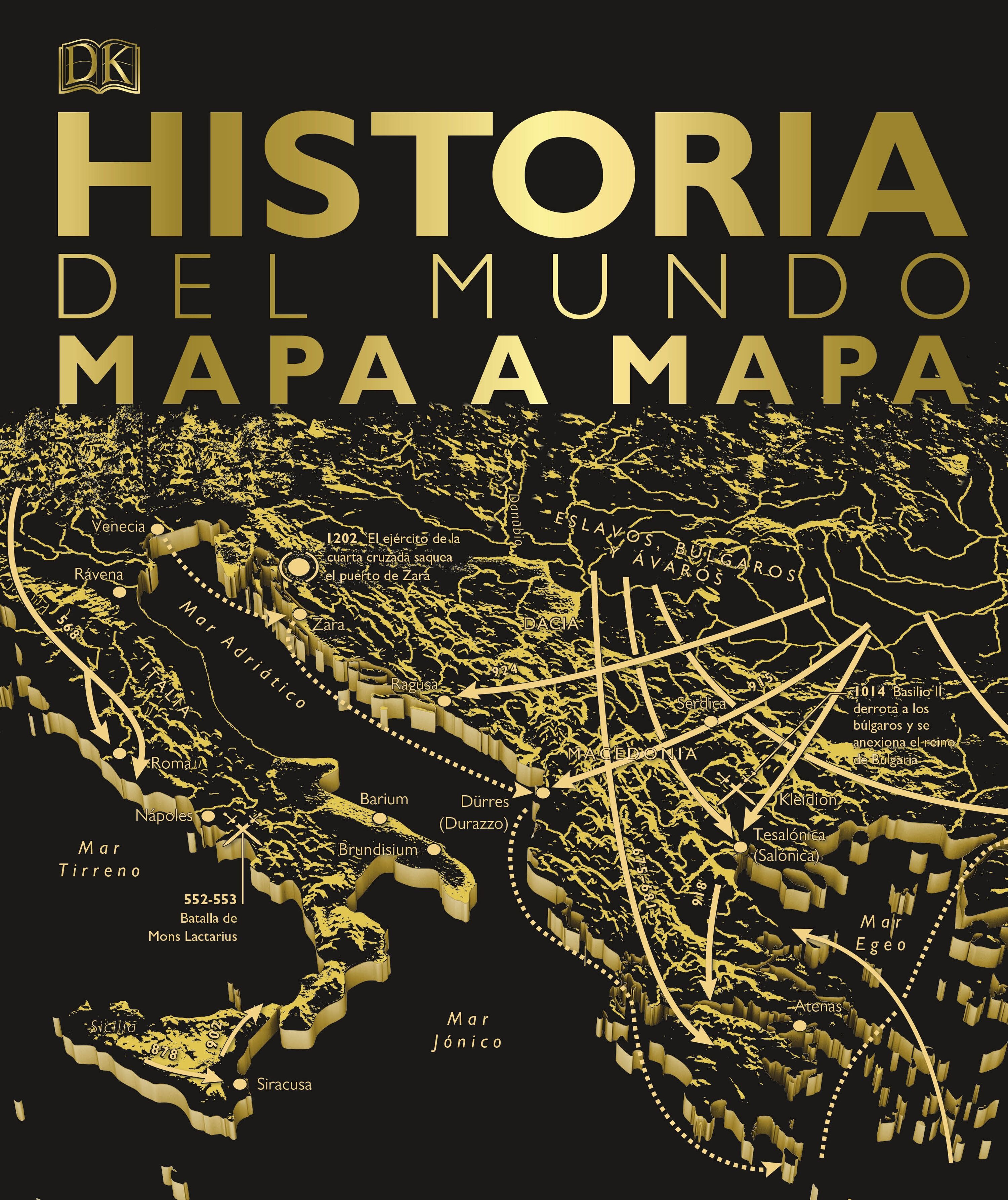 HISTORIA DEL MUNDO MAPA A MAPA. 