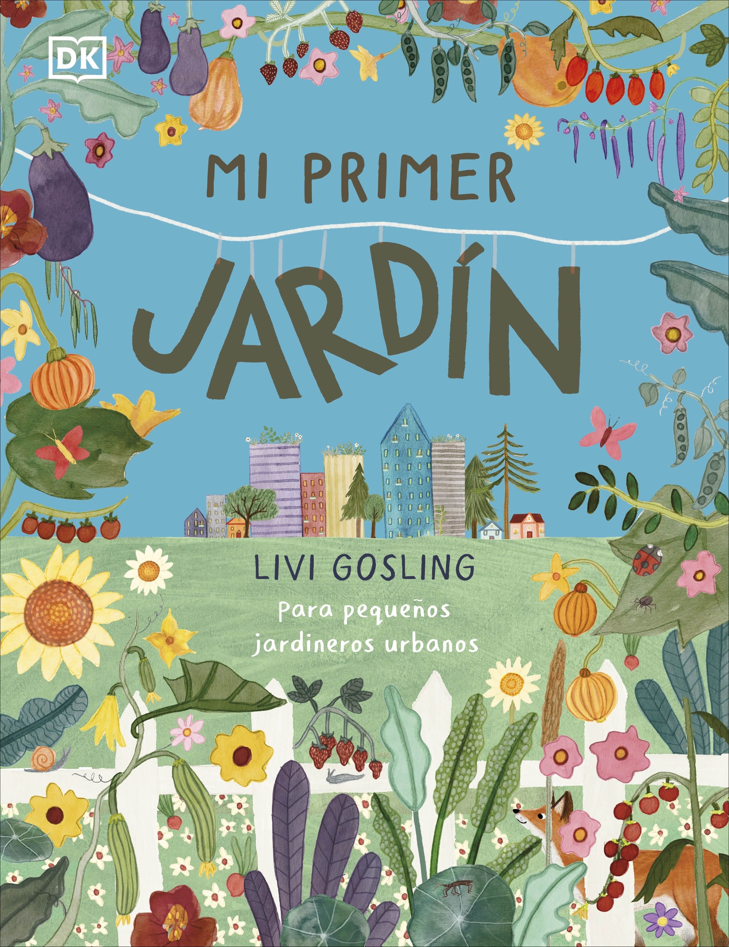 MI PRIMER JARDÍN. PARA PEQUEÑOS JARDINEROS URBANOS