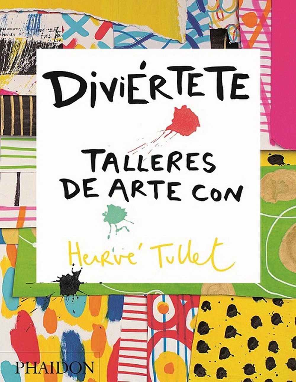 DIVIÉRTETE. TALLERES DE ARTE CON HERVE TULLET. 