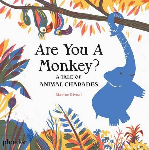 ARE YOU A MONKEY A TALE OF ANIMAL CHARADES