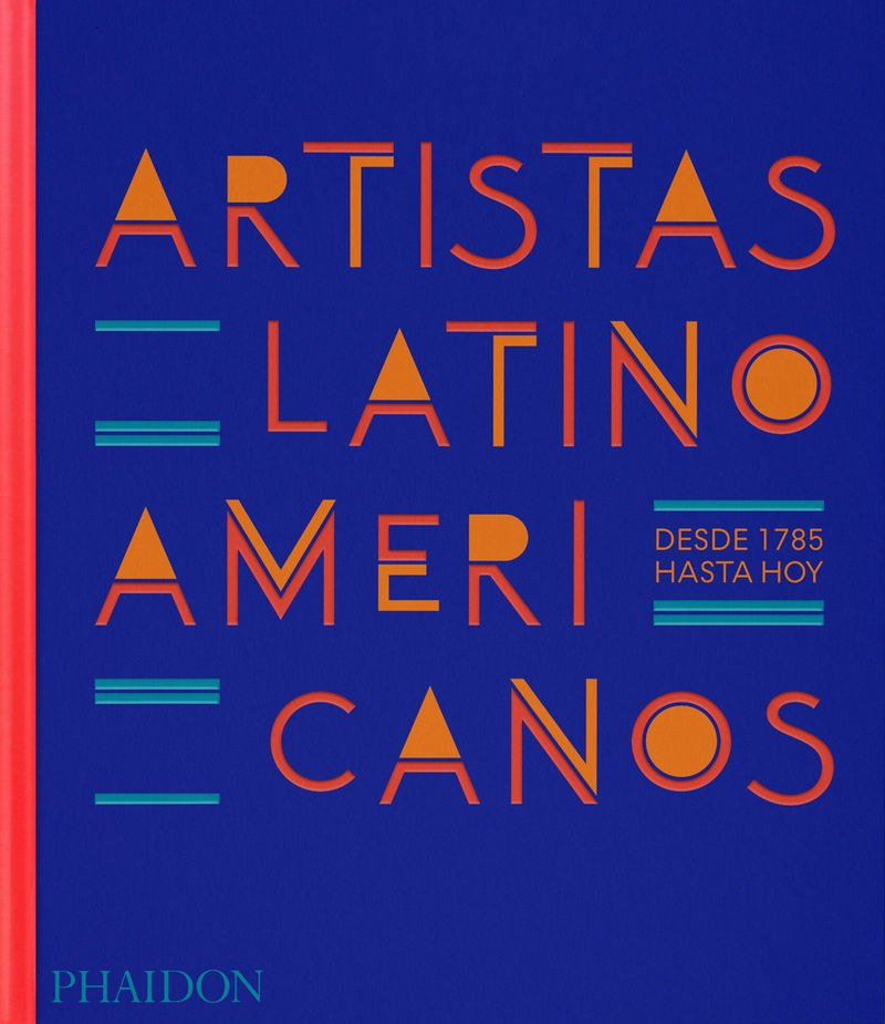 ARTISTAS LATINOAMERICANOS. DESDE 1785 HASTA HOY