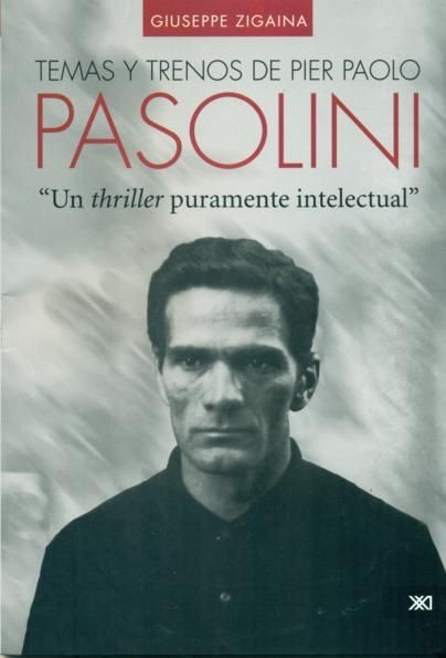 TEMAS Y TRENOS DE PIER PAOLO PASOLINI. UN THRILLER PURAMENTE INTELECTUAL