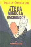 ¿TE DA MIEDO LA OSCURIDAD?. 