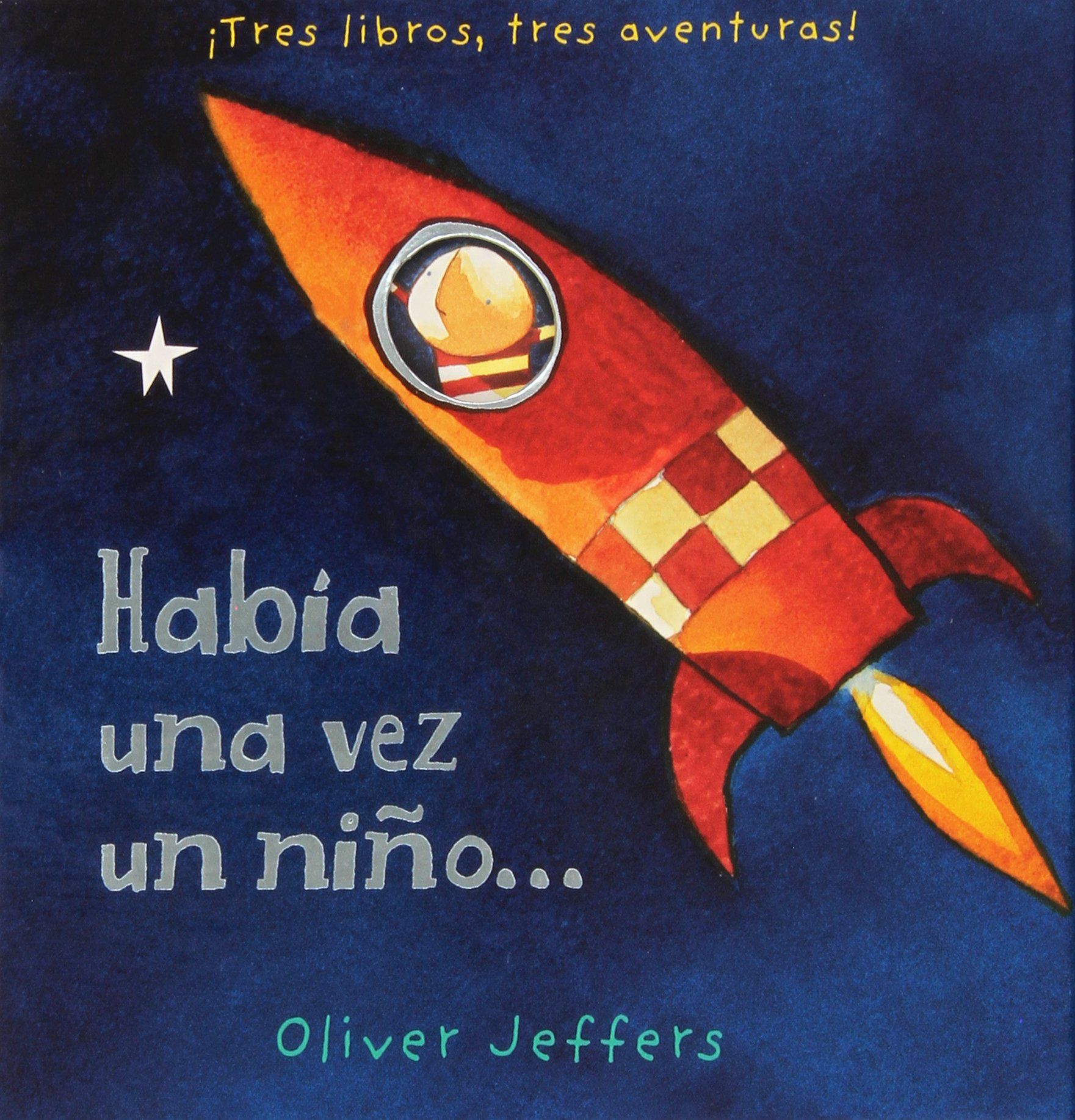 HABÍA UNA VEZ UN NIÑO. INCLUYE: CÓMO ATRAPAR UNA ESTRELLA/PERDIDO Y ENCONTRADO/DE VUELTA A CASA