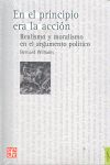 EN EL PRINCIPIO ERA LA ACCIÓN. REALISMO Y MORALISMO EN EL ARGUMENTO POLÍTICO. TR. REALISMO Y MORALISMO EN EL ARGUMENTO POLITICO