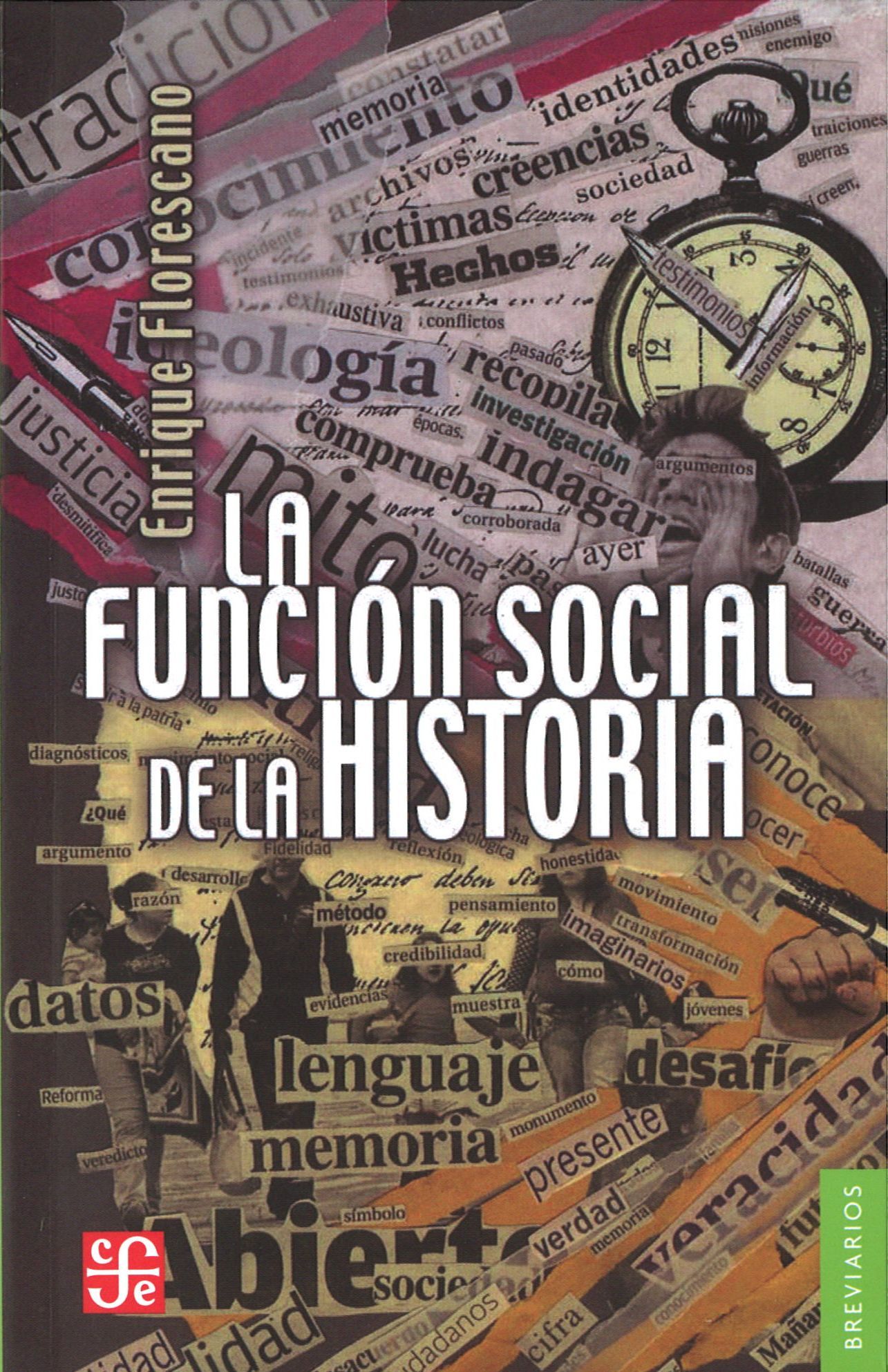 FUNCIÓN SOCIAL DE LA HISTORIA, LA. 