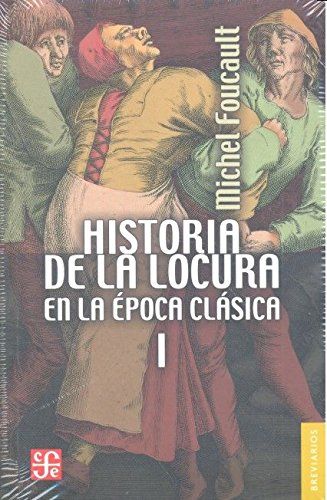 HISTORIA DE LA LOCURA EN LA ÉPOCA CLÁSICA I. 