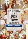 LOS ROSTROS DE ERICH FROMM. UNA BIOGRAFÍA