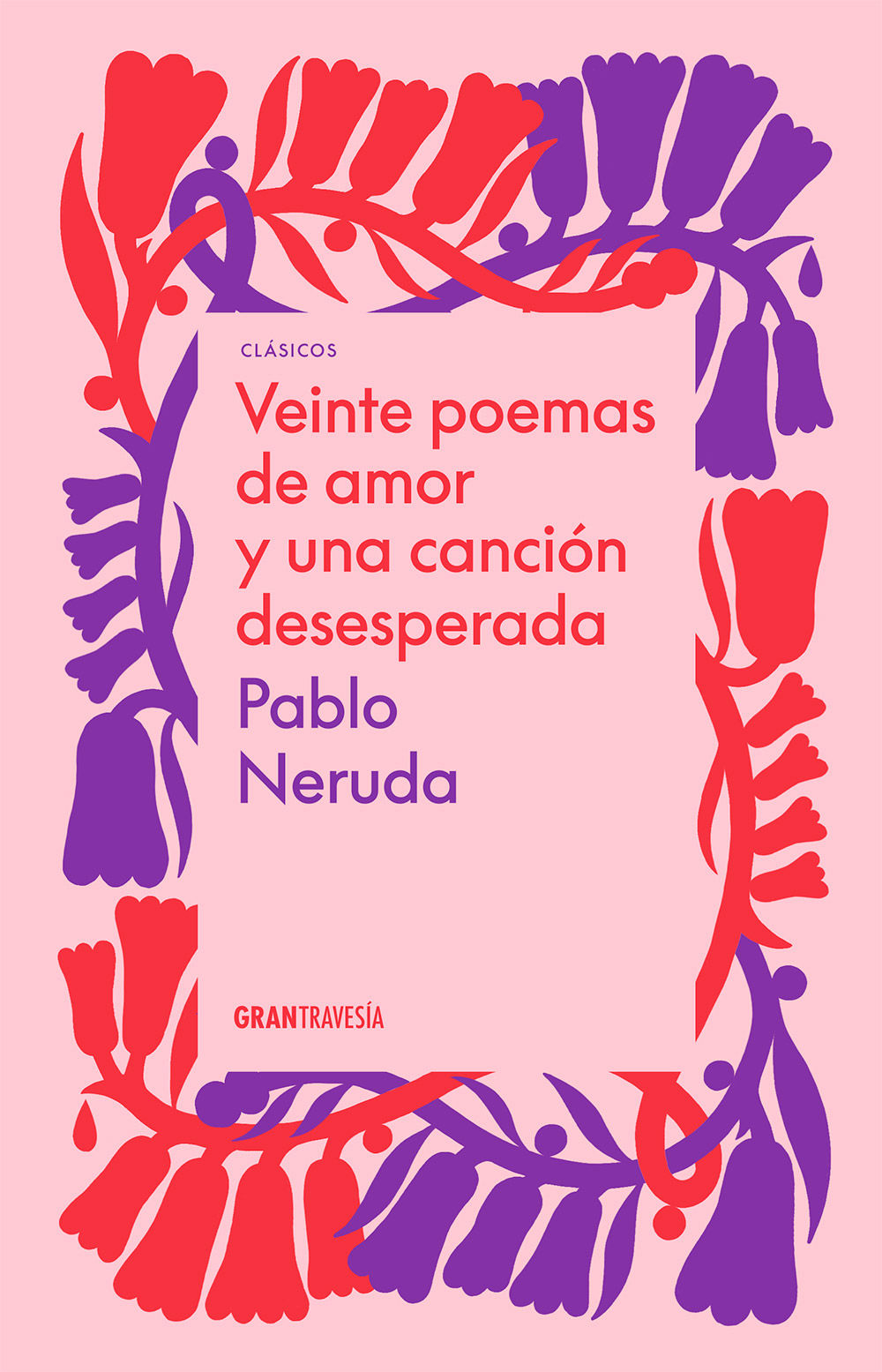 VEINTE POEMAS DE AMOR Y UNA CANCIÓN DESESPERADA.