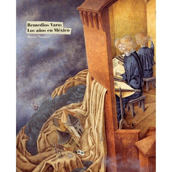 REMEDIOS VARO. LOS AÑOS EN MÉXICO