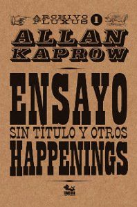 ENSAYO SIN TITULO Y OTROS HAPPENINGS. ARCHIVO FLUXUS 1