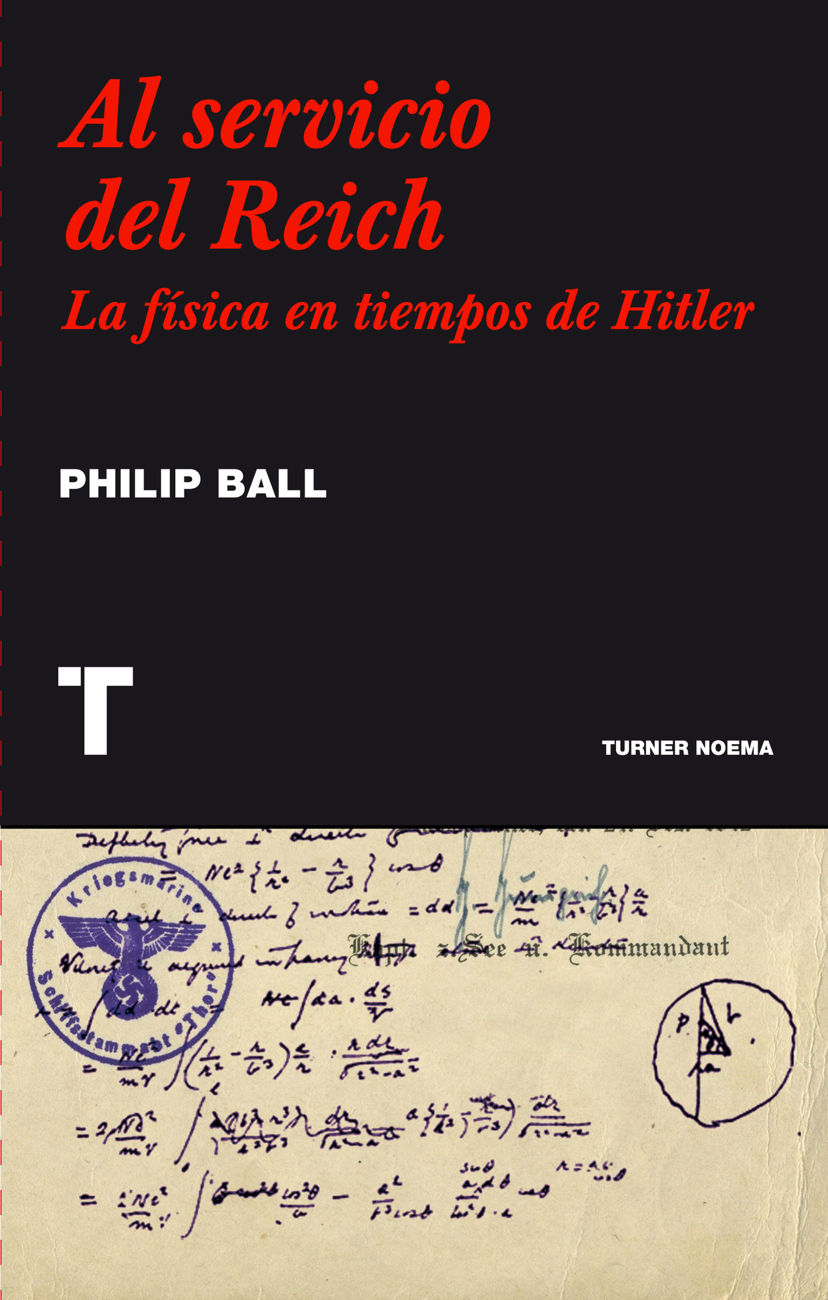 AL SERVICIO DEL REICH. LA FÍSICA EN TIEMPOS DE HITLER