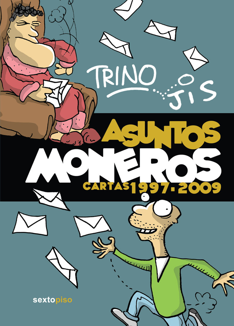 ASUNTOS MONEROS. CARTAS 1997-2009