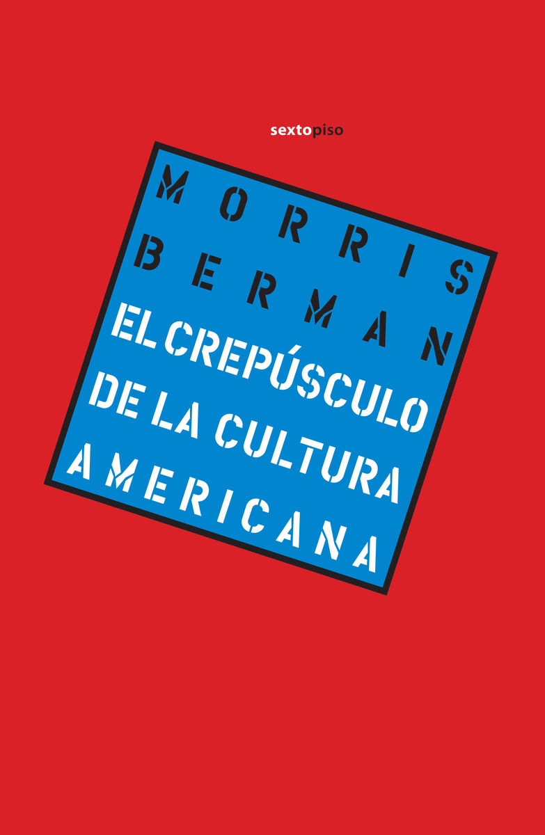 EL CREPÚSCULO DE LA CULTURA AMERICANA