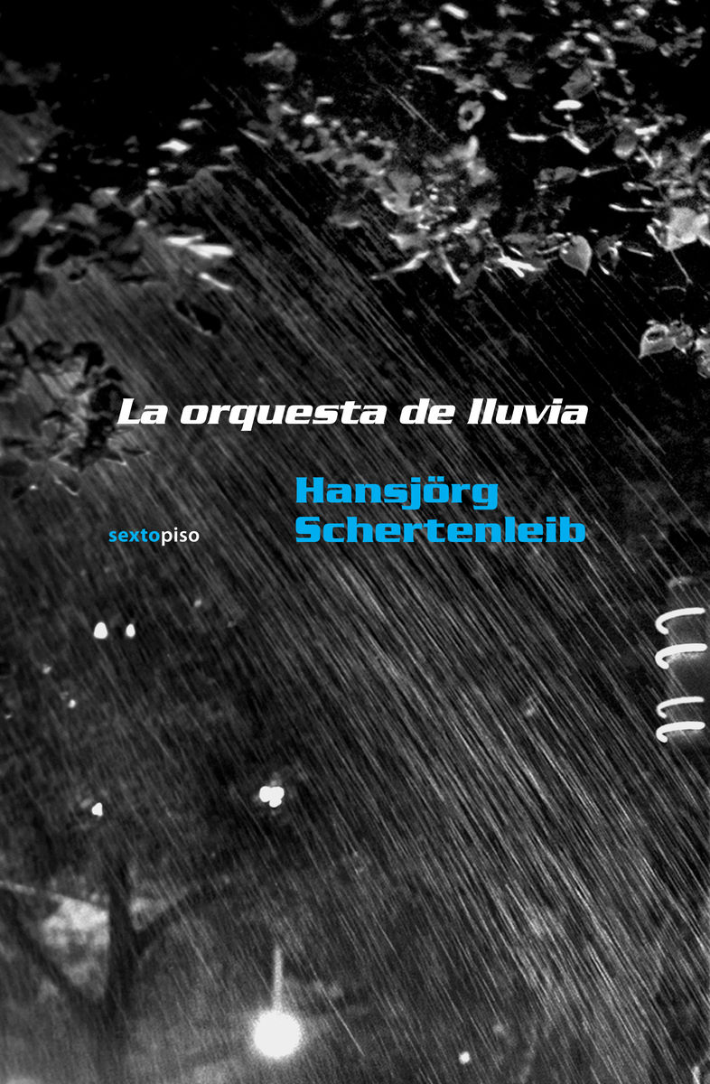 LA ORQUESTA DE LLUVIA. 