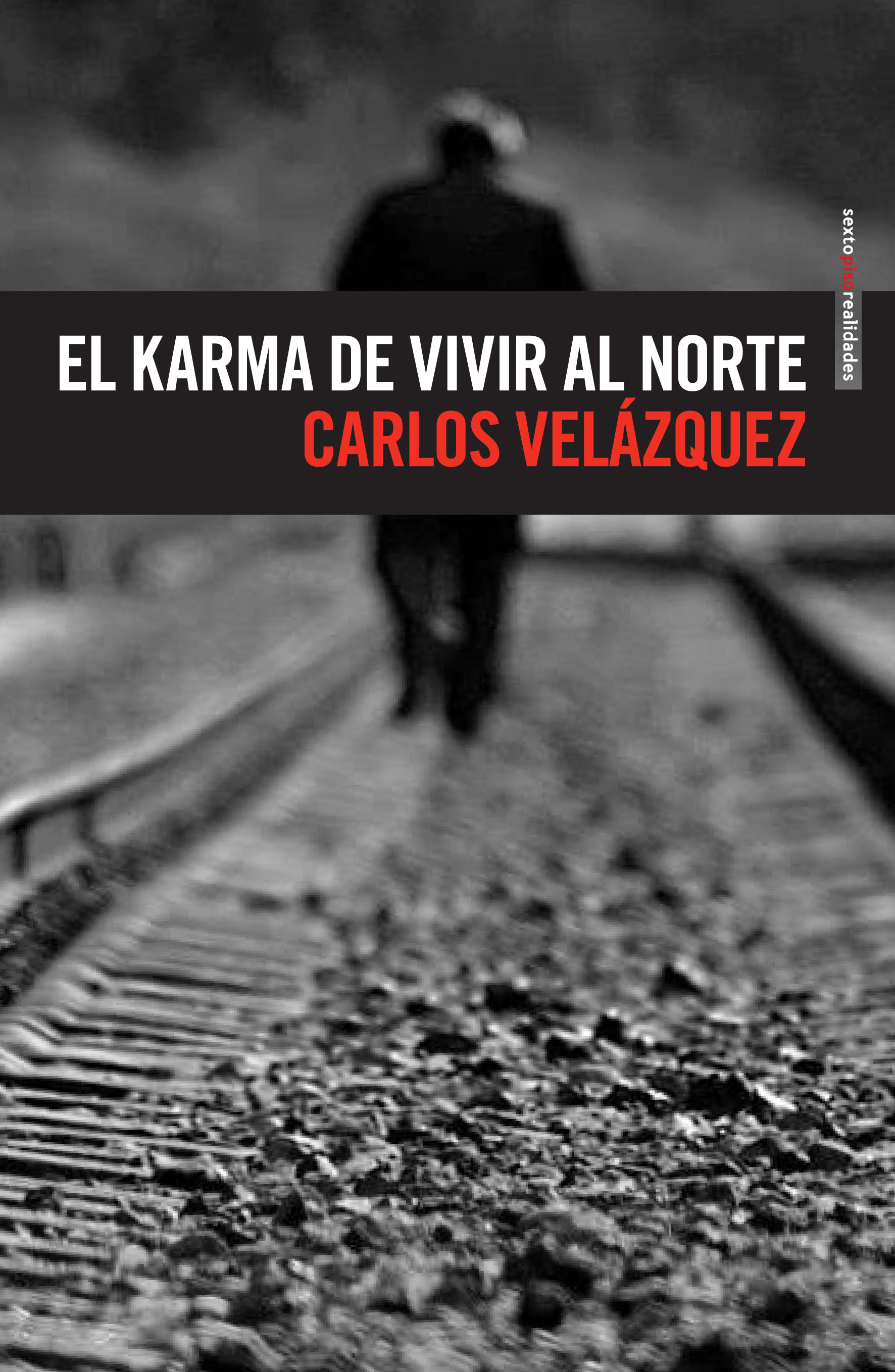 EL KARMA DE VIVIR AL NORTE