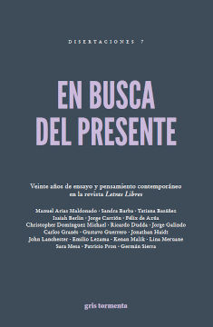 EN BUSCA DEL PRESENTE. VEINTE AÑOS DE ENSAYO Y PENSAMIENTO CONTEMPORANEO EN LA REVISTA LETRAS LIBRES