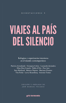 VIAJES AL PAÍS DEL SILENCIO. REFUGIOS Y EXPERIENCIAS INTERIORES EN EL MUNDO CONTEMPORANEO