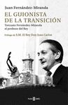 EL GUIONISTA DE LA TRANSICION. TORCUATO FERNÁNDEZ-MIRANDA, EL PROFESOR DEL REY