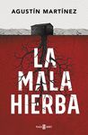 LA MALA HIERBA. 