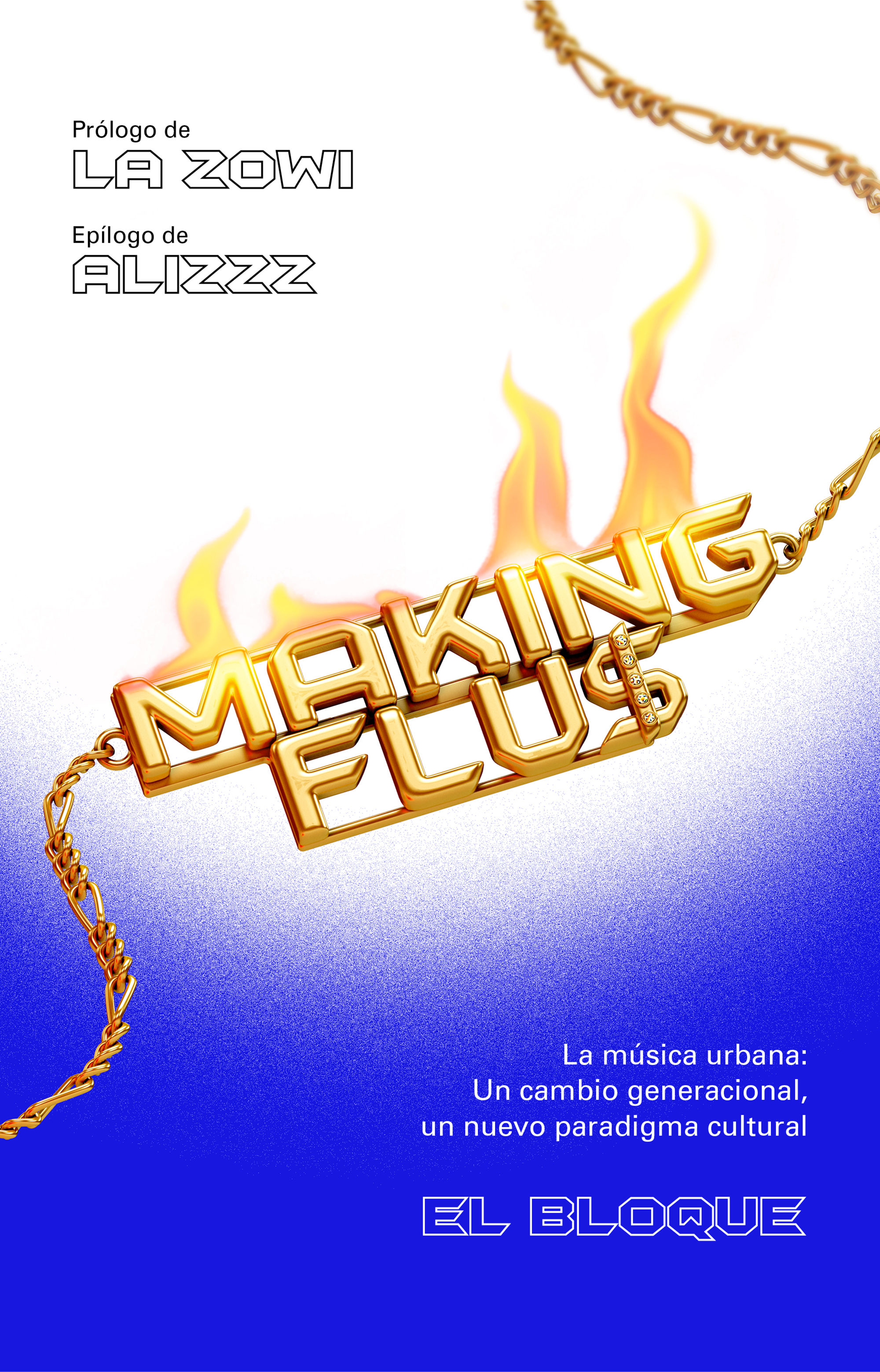 MAKING FLU$. LA MÚSICA URBANA: UN CAMBIO GENERACIONAL, UN NUEVO PARADIGMA CULTURAL.