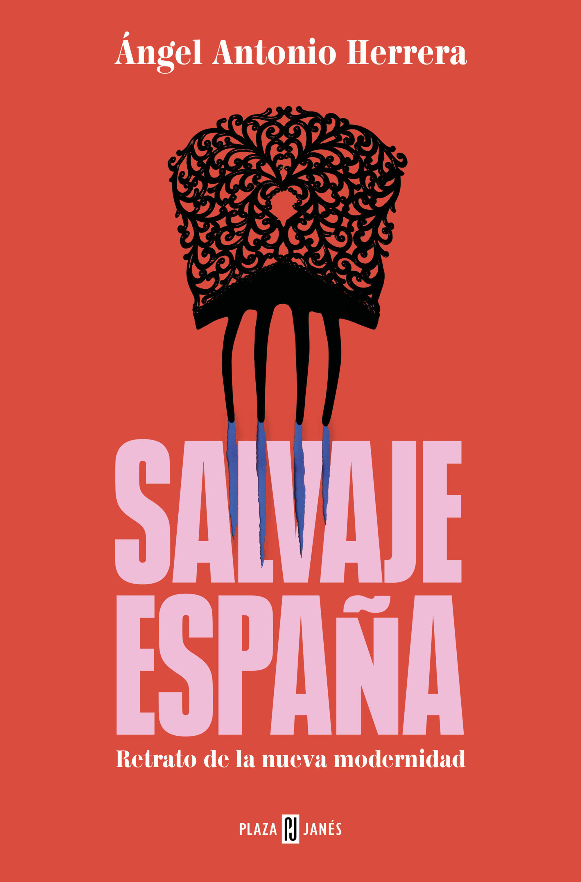 SALVAJE ESPAÑA. RETRATO DE LA NUEVA MODERNIDAD