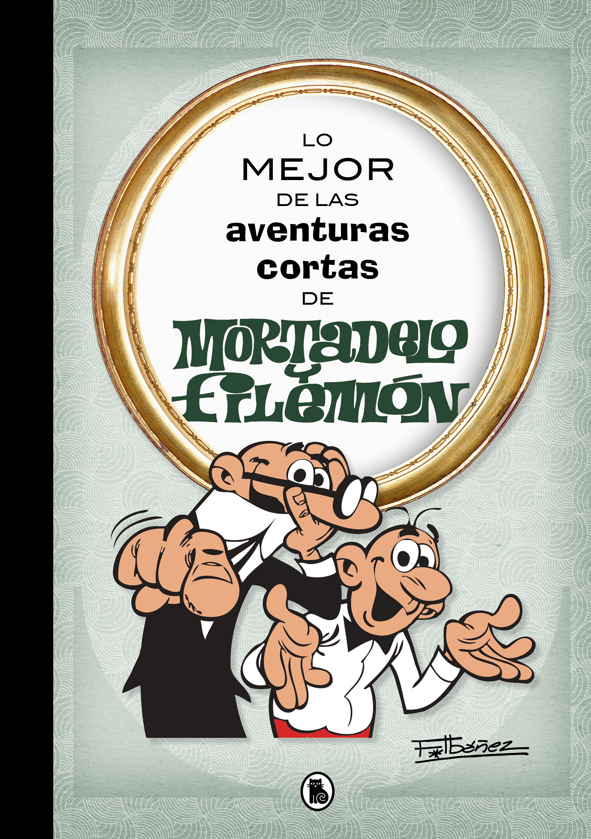 LO MEJOR DE LAS AVENTURAS CORTAS DE MORTADELO Y FILEMÓN (LO MEJOR DE...). 