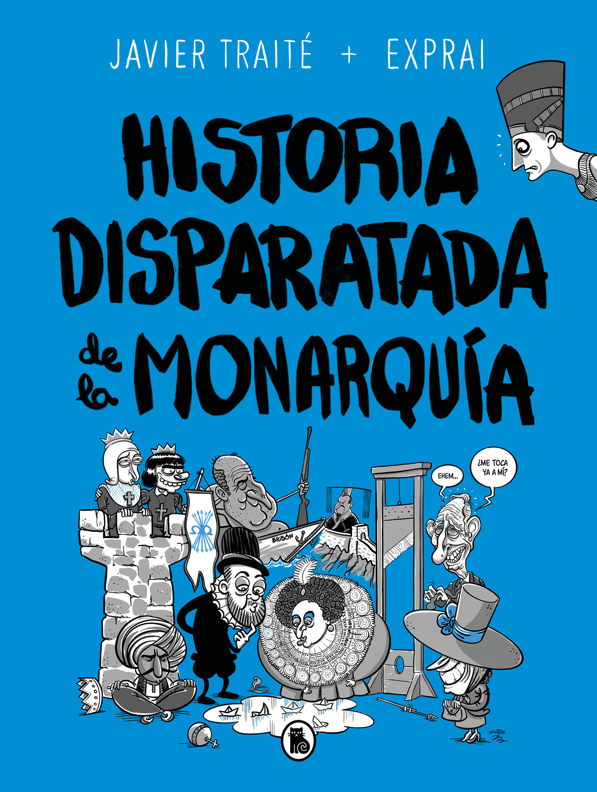 HISTORIA DISPARATADA DE LA MONARQUÍA. 