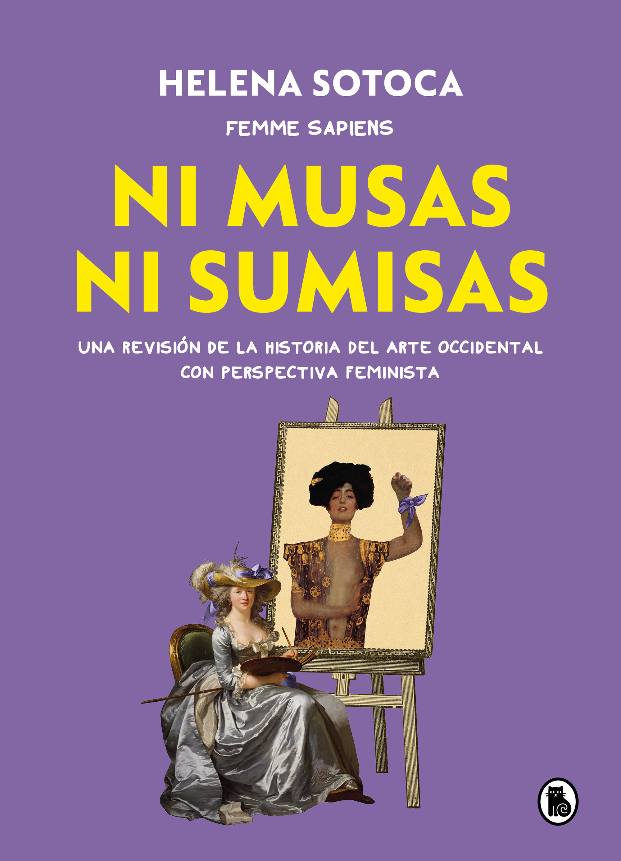 NI MUSAS NI SUMISAS. UNA REVISIÓN ILUSTRADA DE LA HISTORIA DEL ARTE OCCIDENTAL CON PERSPECTIVA FEMINI