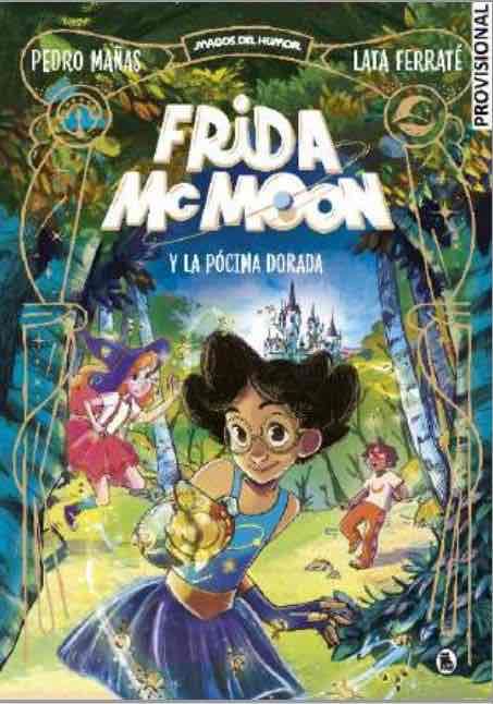 FRIDA MCMOON Y LA PÓCIMA DORADA