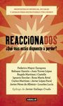 REACCIONADOS. PROPUESTAS ECONÓMICAS, SOCIALES Y LEGALES PARA HACER POSIBLE OTRO MUNDO