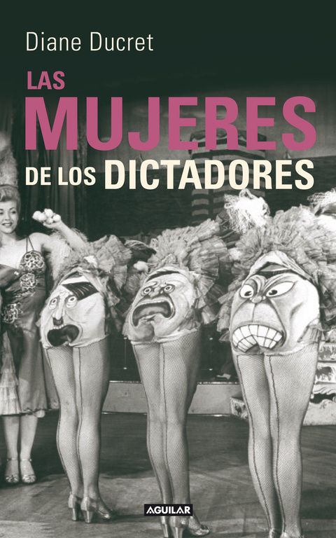 LAS MUJERES DE LOS DICTADORES. 