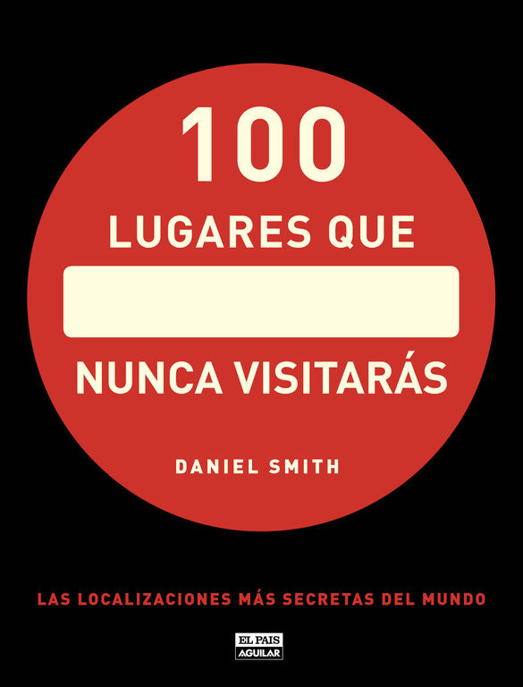 100 LUGARES QUE NUNCA VISITARÁS. 