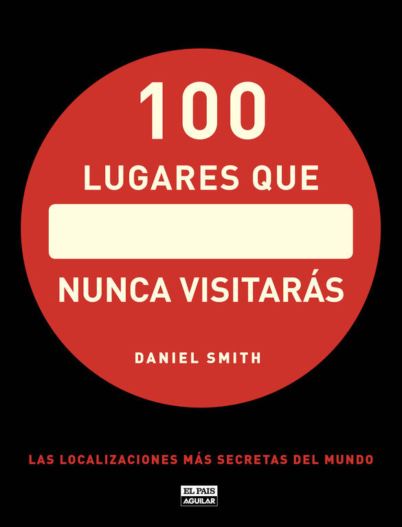 100 LUGARES QUE NUNCA VISITARÁS