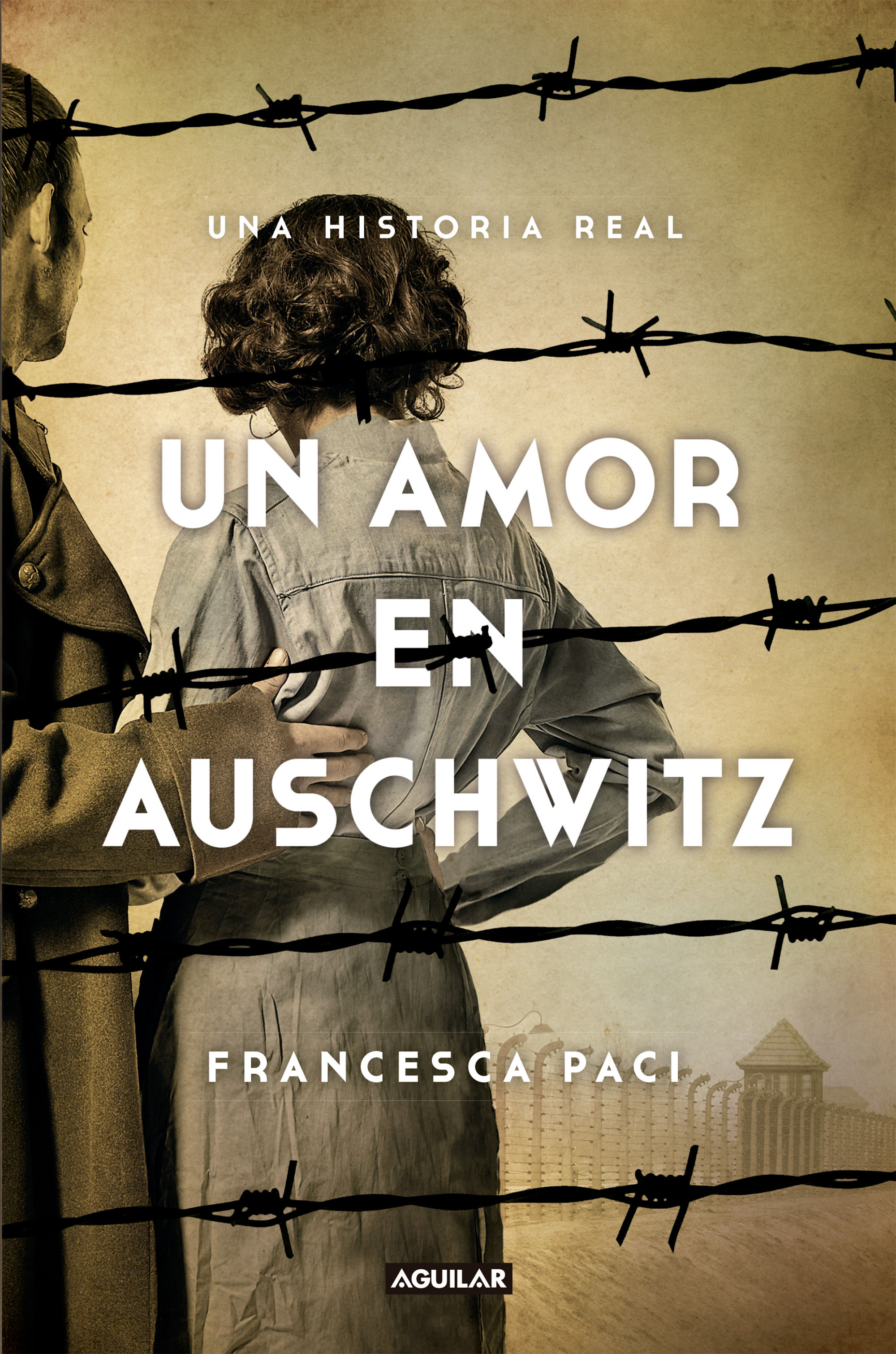 UN AMOR EN AUSCHWITZ. UNA HISTORIA REAL