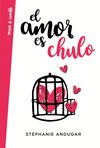 EL AMOR ES CHULO. 