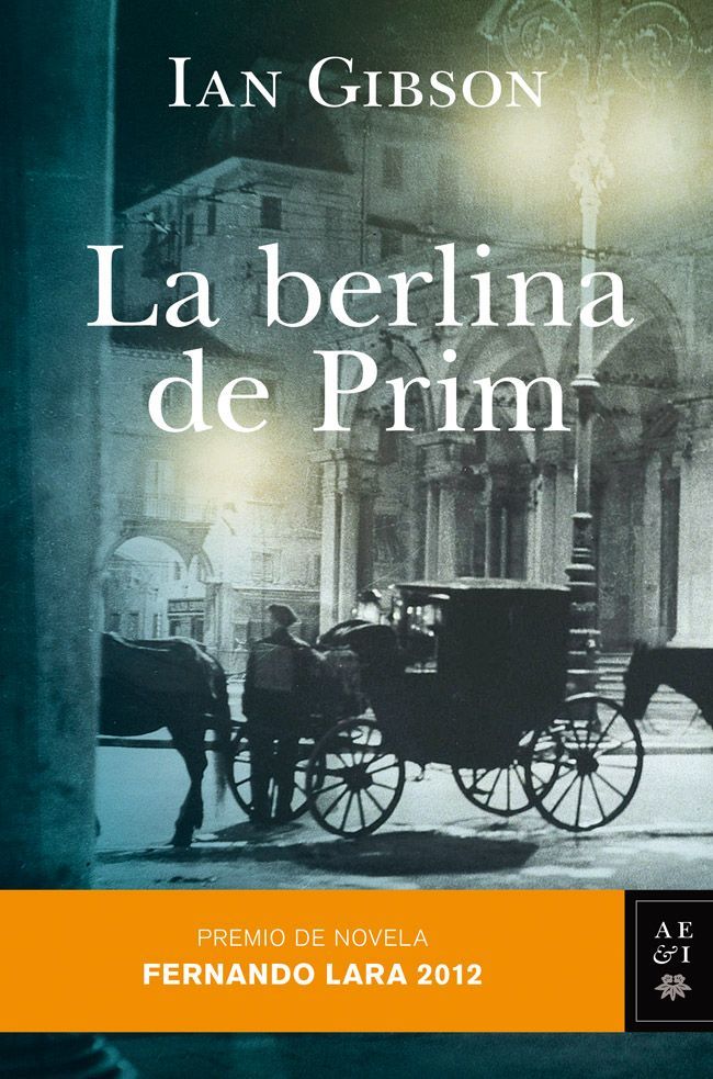 LA BERLINA DE PRIM. PREMIO DE NOVELA FERNANDO LARA 2012