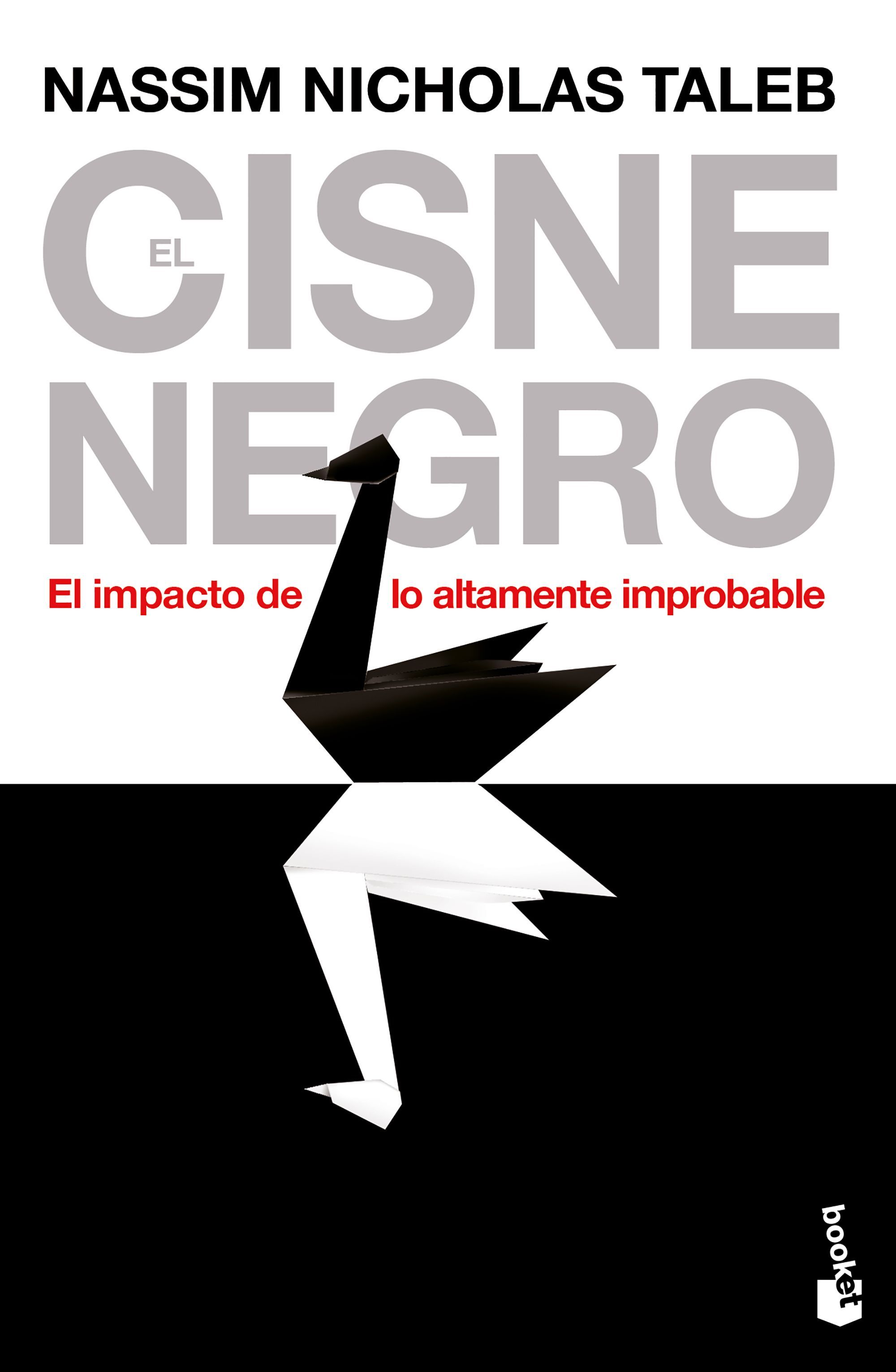 EL CISNE NEGRO. EL IMPACTO DE LO ALTAMENTE IMPROBABLE