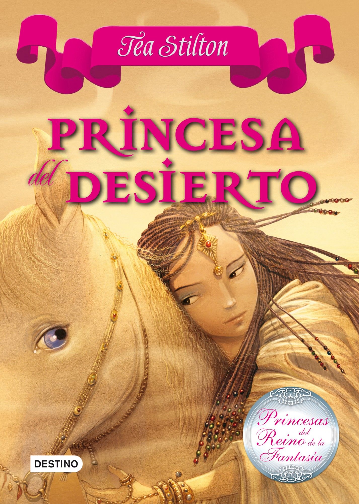 Tipos Infames: · PRINCESA DEL DESIERTO · TEA STILTON: DESTINO INFANTIL Y  JUVENIL -978-84-08-10230-4