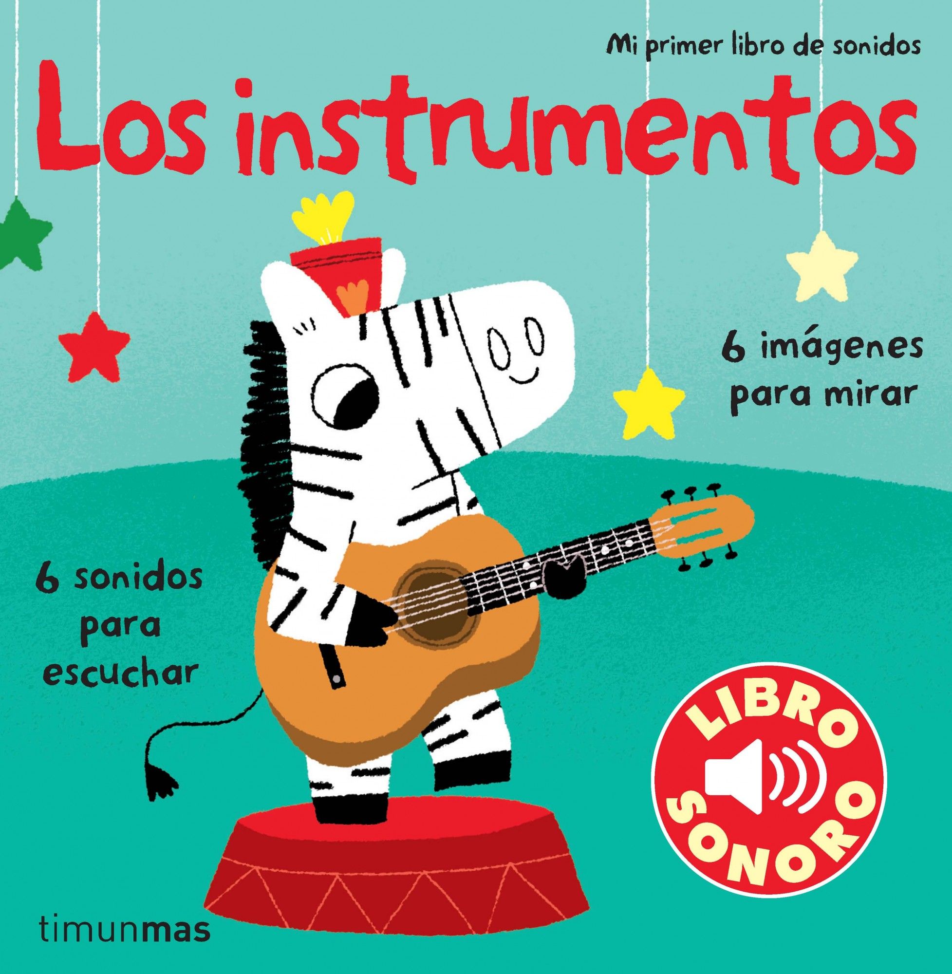 LOS INSTRUMENTOS. MI PRIMER LIBRO DE SONIDOS. 