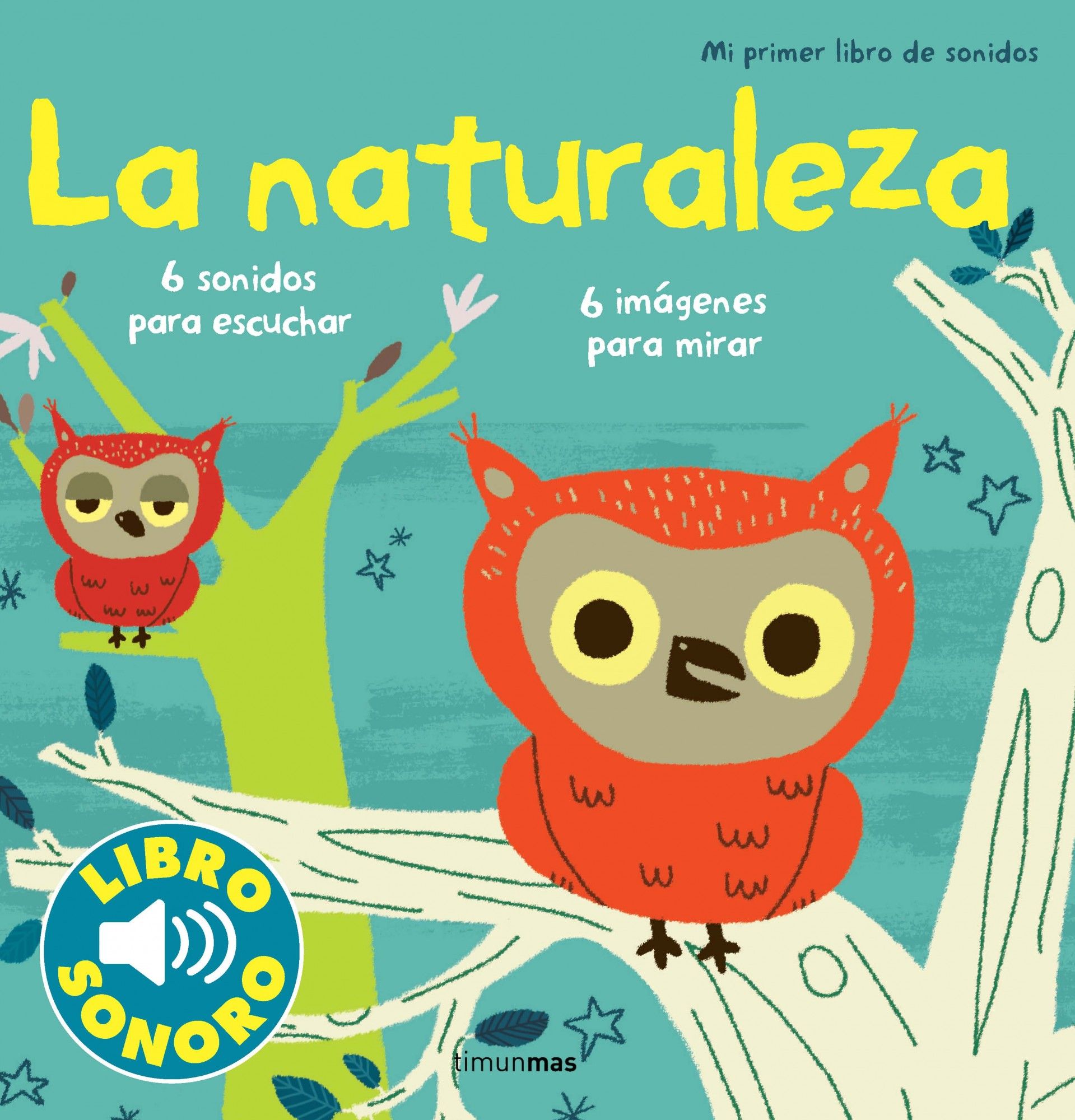 LA NATURALEZA. MI PRIMER LIBRO DE SONIDOS. 