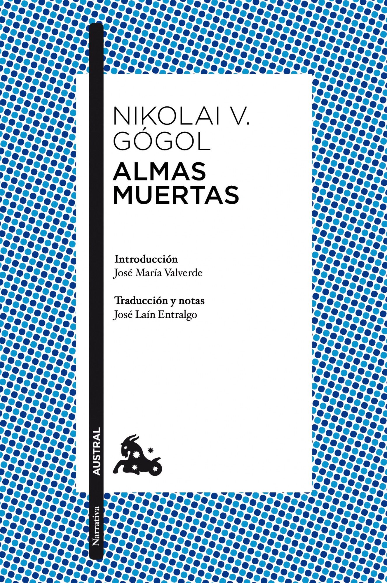 ALMAS MUERTAS. INTRODUCCIÓN DE JOSÉ MARÍA VALVERDE. TRADUCCIÓN Y NOTAS DE JOSÉ LAÍN ENTRALGO