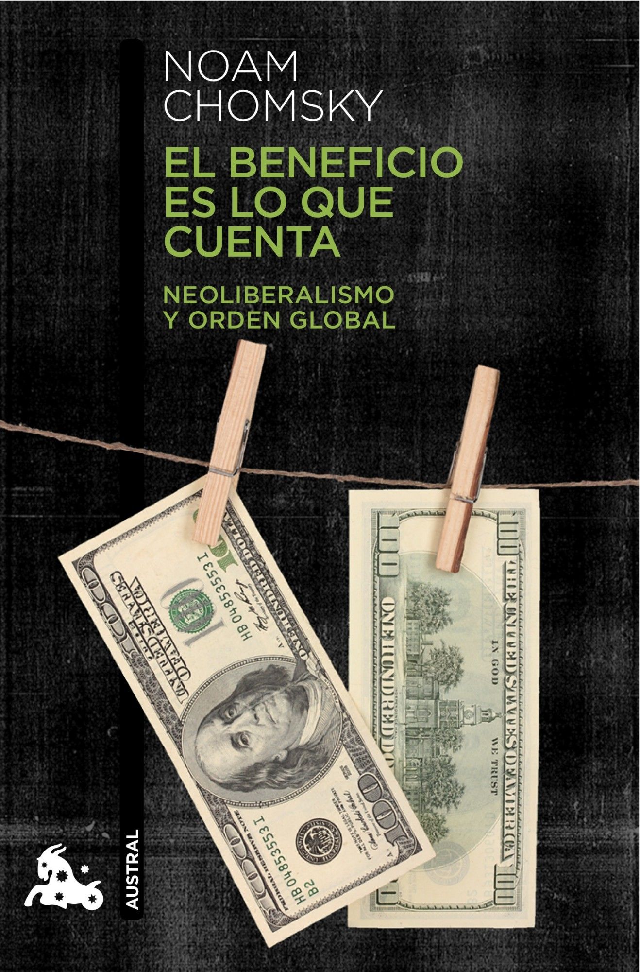 EL BENEFICIO ES LO QUE CUENTA. NEOLIBERALISMO Y ORDEN GLOBAL