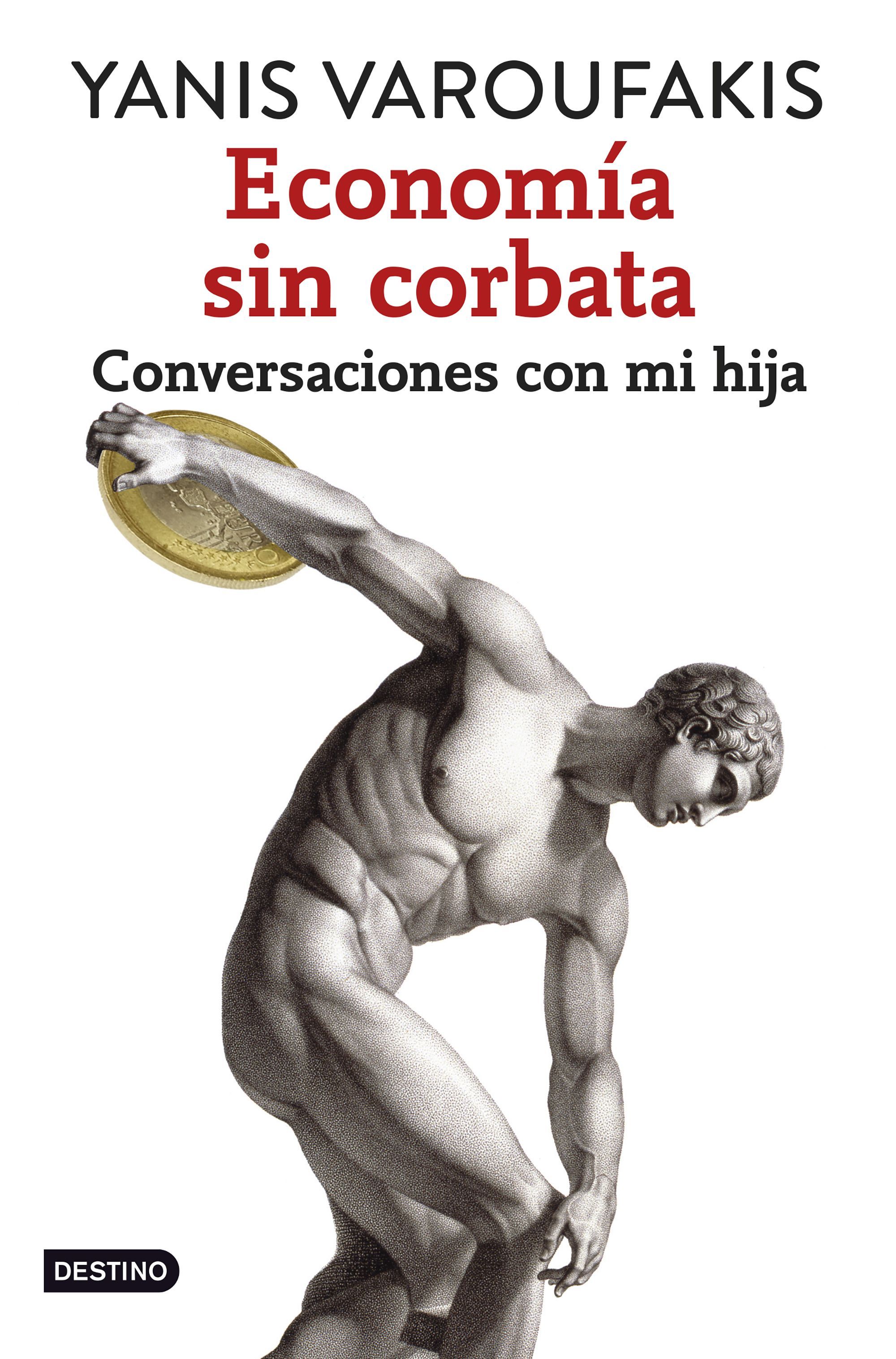 ECONOMIA SIN CORBATA. CONVERSACIONES CON MI HIJA