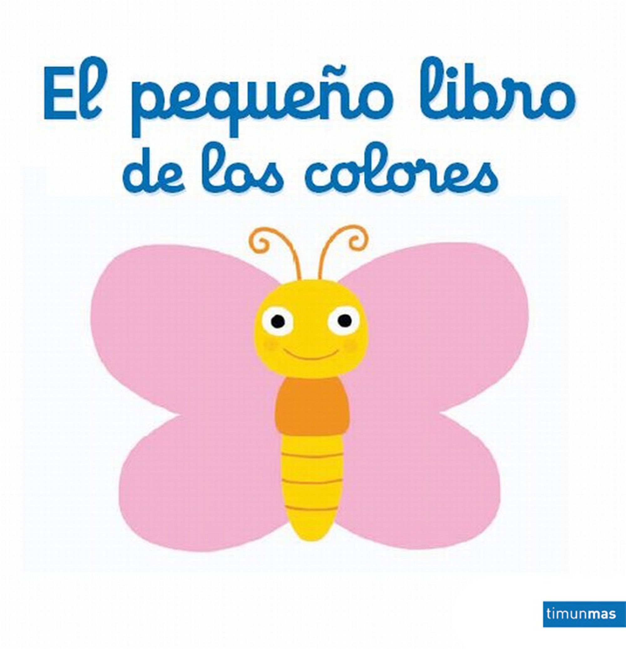 EL PEQUEÑO LIBRO DE LOS COLORES. 