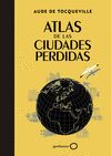 ATLAS DE LAS CIUDADES PERDIDAS. 